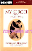 MY SERGEI: A LOVE STORY